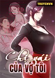 Chị Gái Của Vợ Tôi