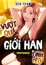 Vượt Quá Giới Hạn Tình Yêu